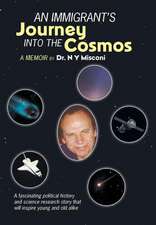 An Immigrant's Journey Into the Cosmos: A Memoir