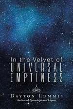 In the Velvet of Universal Emptiness