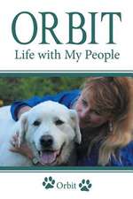 Orbit: Life with My People