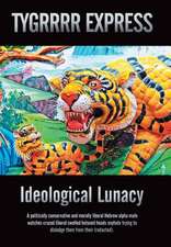 Ideological Lunacy