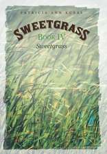 Sweetgrass: Sweetgrass