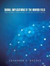 Radial Implications of the Unified Field