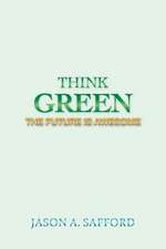 Think Green: The Future Is Awesome