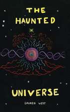 The Haunted Universe