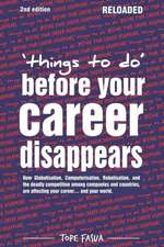 Things to Do...Before Your Career Disappears