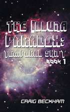 The Illuna Paradox: Temporal Shift: Book 1