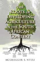 The Roots of Developing Agriculture in the South African Context