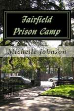 Fairfield Prison Camp