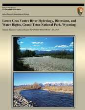 Lower Gros Ventre River Hydrology, Diversions, and Water Rights, Grand Teton National Park, Wyoming