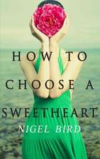 How to Choose a Sweetheart