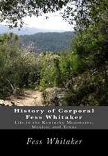 History of Corporal Fess Whitaker