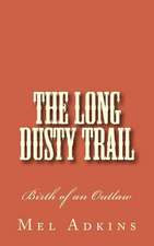 The Long Dusty Trail