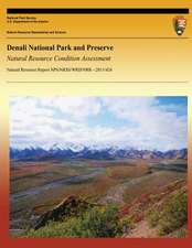 Denali National Park and Preserve Natural Resource Condition Assessment