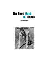 The Royal Road to Thebes