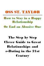 How to Stay in a Happy Relationship or End an Abusive One