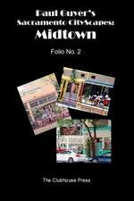 Paul Guyer's Sacramento Cityscapes: Midtown, Folio No. 2