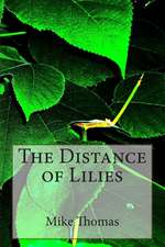 The Distance of Lilies