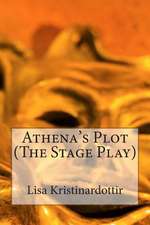 Athena's Plot (the Stage Play)