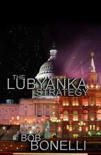 The Lubyanka Strategy