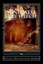 Mind Well the Witch