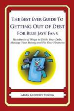 The Best Ever Guide to Getting Out of Debt for Blue Jays' Fans