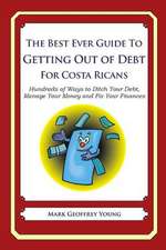 The Best Ever Guide to Getting Out of Debt for Costa Ricans