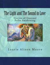 The Light and the Sound in Love