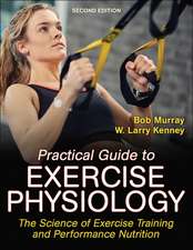 Murray, R: Practical Guide to Exercise Physiology