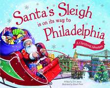 Santa's Sleigh Is on Its Way to Philadelphia: A Christmas Adventure