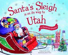 Santa's Sleigh Is on Its Way to Utah: A Christmas Adventure