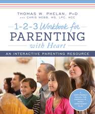 1-2-3 Workbook for Parenting with Heart