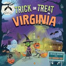 Trick or Treat in Virginia: A Halloween Adventure in the Old Dominion State