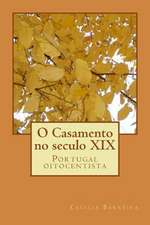 O Casamento No Seculo XIX