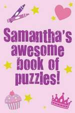 Samantha's Awesome Book of Puzzles!