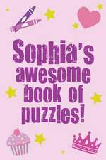 Sophia's Awesome Book of Puzzles!