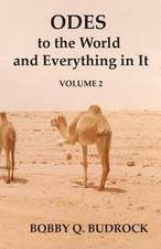 Odes to the World and Everything in It Volume 2