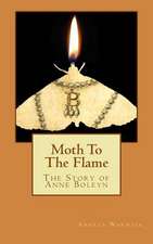 Moth to the Flame