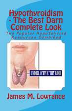 Hypothyroidism - The Best Darn Complete Look