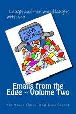 Emails from the Edge Volume Two