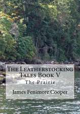 The Leatherstocking Tales Book V