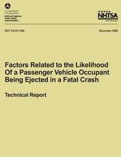 Factors Related to the Likelihood of a Passenger Vehicle Occupant Being Ejected in a Fatal Crash