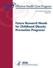 Future Research Needs for Childhood Obesity Prevention Programs