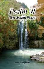 Psalm 91 -- The Secret Place