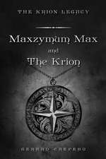 Maxzymum Max and the Krion