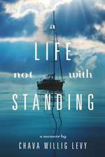 A Life Not with Standing