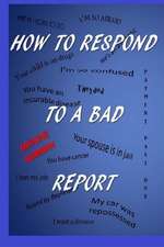 How to Respond to a Bad Report