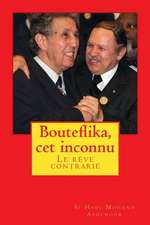 Bouteflika, CET Inconnu