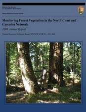 Monitoring Forest Vegetation in the North Coast and Cascades Network 2009 Annual Report