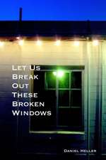 Let Us Break Out These Broken Windows: Grades 9-12