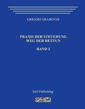 Praxis Der Steuerung. Weg Der Rettun. Band 2.